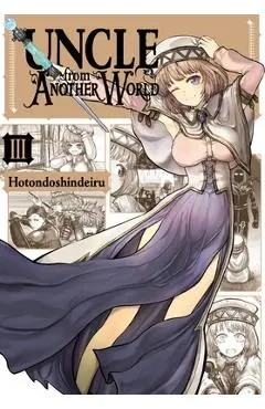 Uncle from Another World, Vol. 3 - Hotondoshindeiru