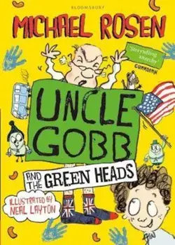 Uncle Gobb And The Green Heads, Paperback/Michael Rosen