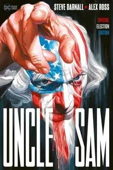 Uncle Sam. Special Election Edition, Hardback/Steve Darnall