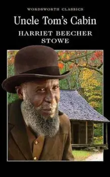 Uncle Tom's Cabin/Harriet Beecher Stowe