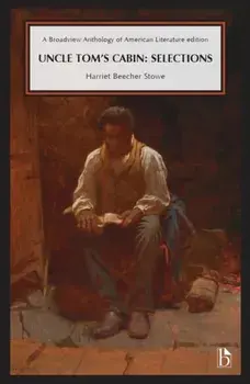 Uncle Tom’s Cabin. Selections, Paperback/Harriet Beecher Stowe
