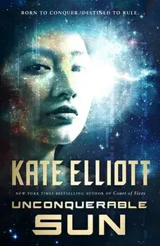 Unconquerable Sun, Paperback/Kate Elliott