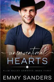 Unconventional Hearts (Plum Valley Cowboys Book 3), Paperback/Emmy Sanders