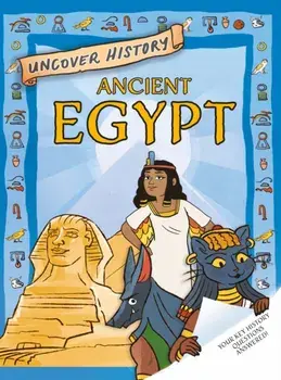 Uncover History: Ancient Egypt, Paperback/Rachel Minay