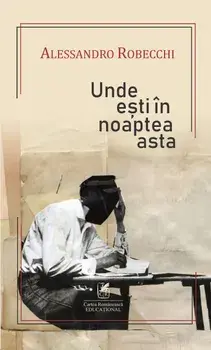 Unde esti in noaptea asta/Alessandro Robecchi