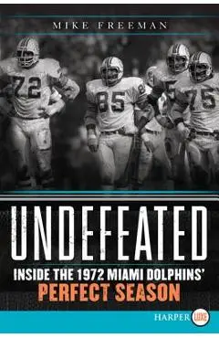 Undefeated - Mike Freeman