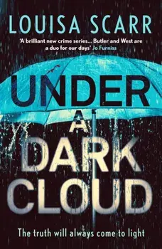 Under a Dark Cloud. A compulsive British detective crime thriller, Paperback/Louisa Scarr