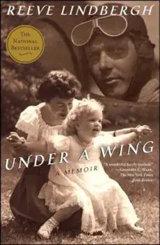 Under a Wing: A Memoir, Paperback/Reeve Lindbergh