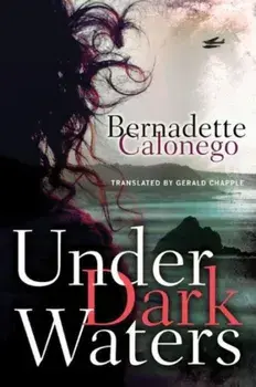 Under Dark Waters, Paperback/Bernadette Calonego