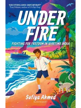 Under Fire, Paperback/Sufiya Ahmed