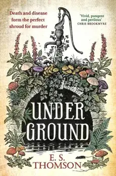 Under Ground, Hardback/E. S. Thomson