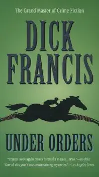Under Orders/Dick Francis