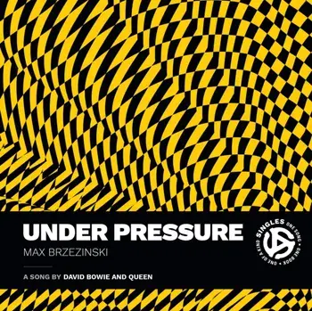 Under Pressure. A Song by David Bowie and Queen, Paperback/Max Brzezinski