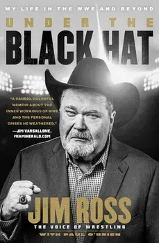 Under the Black Hat: My Life in the Wwe and Beyond, Paperback/Jim Ross