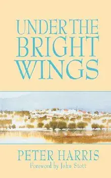 Under the Bright Wings, Paperback/Peter Harris