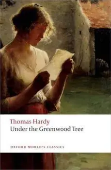 Under the Greenwood Tree, Paperback/Thomas Hardy