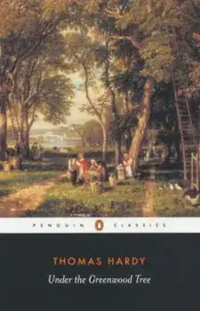 Under the Greenwood Tree, Paperback/Thomas Hardy