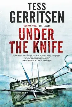 Under the Knife, Hardcover/Tess Gerritsen