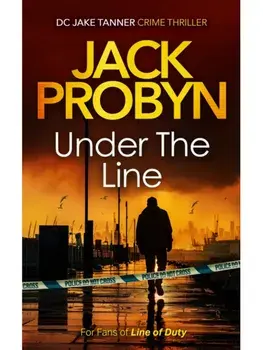 Under the Line. a gripping British detective crime thriller, Paperback/Jack Probyn