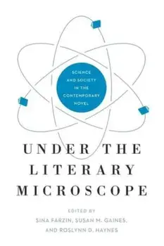 Under the Literary Microscope. Science and Society in the Contemporary Novel, Paperback/***