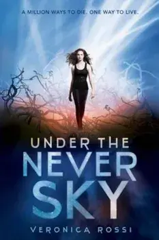 Under the Never Sky, Paperback/Veronica Rossi