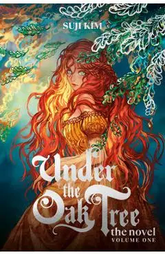 Under the Oak Tree: Volume 1 (Novel) - Suji Kim