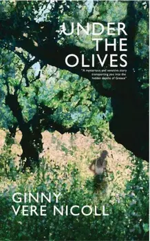 Under the Olives, Paperback/Nicoll Ginny Virginia Vere