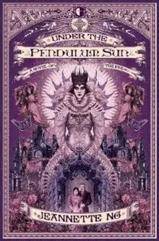 Under the Pendulum Sun, Paperback/Jeannette Ng