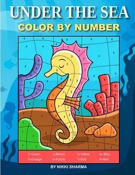 Under the Sea Color By Number: Coloring Book for Kids Ages 4-8, Paperback/Sachin Sachdeva