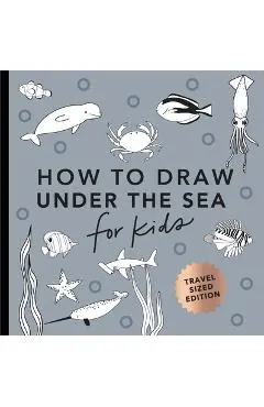 Under the Sea: How to Draw Books for Kids with Dolphins, Mermaids, and Ocean Animals (Mini) - Alli Koch
