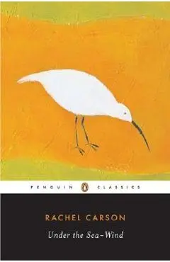 Under the Sea-Wind - Rachel L. Carson