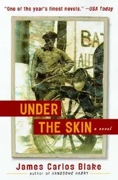Under the Skin, Paperback/James Carlos Blake