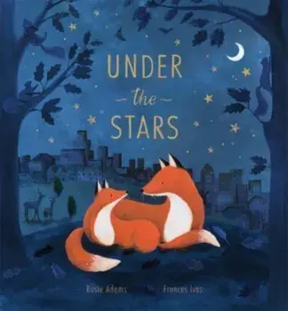 Under the Stars, Paperback/Rosie Adams