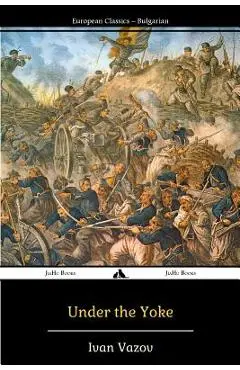 Under the Yoke - Ivan Vazov