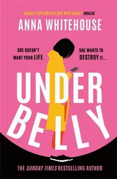 Underbelly, Paperback/Anna Whitehouse