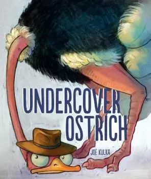 Undercover Ostrich/Joe Kulka