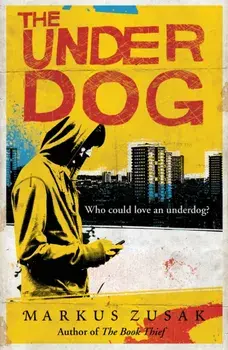 Underdog, Paperback/Markus Zusak