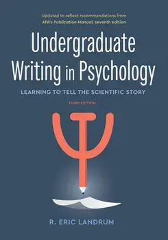 Undergraduate Writing in Psychology: Learning to Tell the Scientific Story, Paperback/R. Eric Landrum