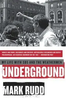 Underground: My Life with Sds and the Weathermen, Paperback/Mark Rudd