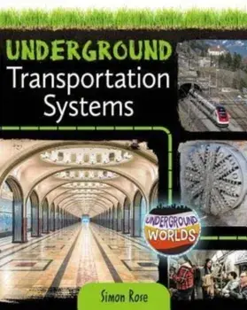 Underground Transportation Systems, Paperback/Simon Rose