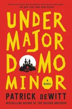 Undermajordomo Minor, Paperback/Patrick DeWitt