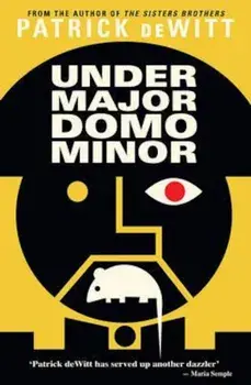Undermajordomo Minor, Paperback/Patrick deWitt