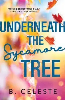 Underneath the Sycamore Tree, Paperback/B. Celeste