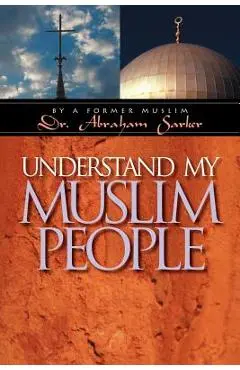 Understand My Muslim People - Abraham Sarker