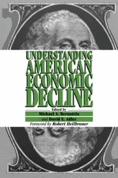 Understanding American Economic Decline, Paperback/***