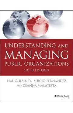 Understanding and Managing Public Organizations - Hal G. Rainey