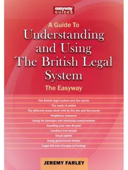 Understanding and Using the British Legal System. The Easyway. Revised Edition - 2025, Paperback/Jeremy Farley