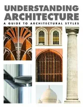 Understanding Architecture. A Guide to Architectural Styles, Hardback/Lindsay Mattinson