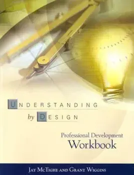 Understanding by Design Professional Development Workbook, Paperback/Jay McTighe