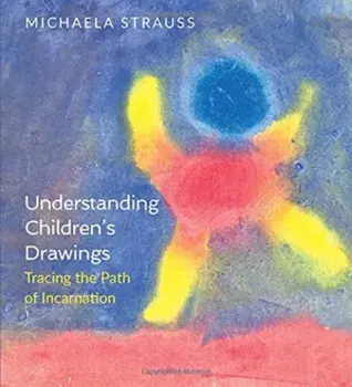 Understanding Children's Drawings. Tracing the Path of Incarnation, Paperback/Michaela Strauss